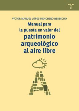 portada Manual Para la Puesta en Valor del Patrimonio Arqueológico al Aire Libre
