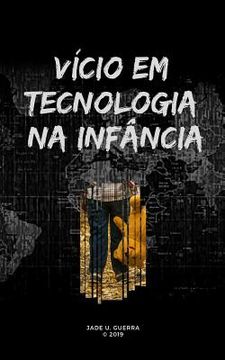 portada Vício Em Tecnologia Na Infância (en Portugués)