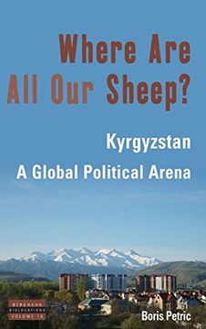 portada Where are all our Sheep? Kyrgyzstan, a Global Political Arena (Dislocations) (in English)