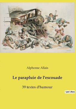 portada Le parapluie de l'escouade: 39 textes d'humour (in French)