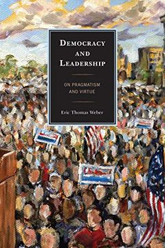 portada Democracy and Leadership: On Pragmatism and Virtue (en Inglés)