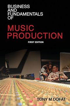 portada Business and Fundamentals of Music Production: First Edition
