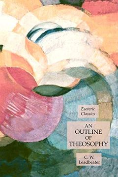 portada An Outline of Theosophy: Theosophical Classics (in English)