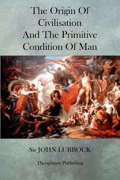 portada The Origin of Civilisation and the Primitive Condition of Man (in English)