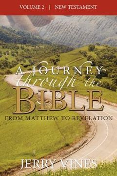 portada a journey through the bible: from matthew to revelation (en Inglés)