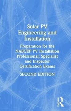 portada Solar Pv Engineering and Installation: Preparation for the Nabcep Pv Installation Professional, Specialist and Inspector Certification Exams