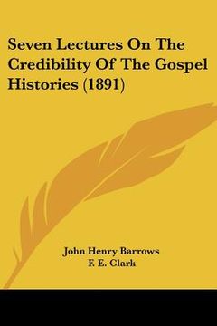 portada seven lectures on the credibility of the gospel histories (1891)
