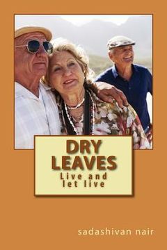 portada Dry leaves: Live and let live