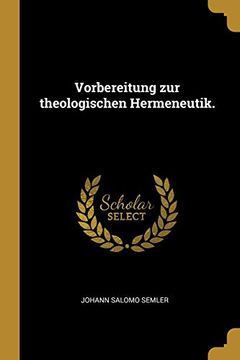 portada Vorbereitung zur Theologischen Hermeneutik. (en Alemán)