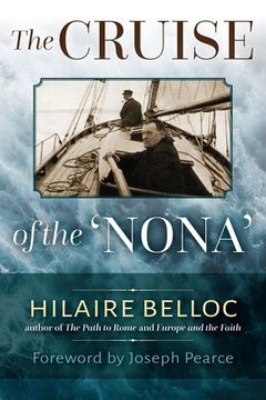 portada The Cruise of the Nona: The Story of a Cruise from Holyhead to the Wash, with Reflections and Judgments on Life and Letters, Men and Manners