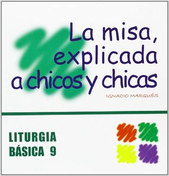 portada Misa explicada a chicos y chicas, La (LITURGIA BASICA) (in Spanish)