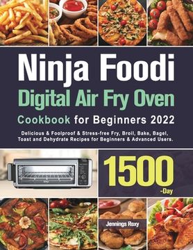 portada Ninja Foodi Digital Air Fry Oven Cookbook for Beginners 2022 (en Inglés)