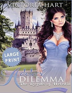 portada Adela? S Dilemma ***Large Print Edition***: The Royals of Abrifae (en Inglés)