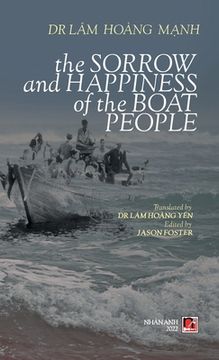 portada The Sorrow Anh Happiness Of The Boat People (hard cover, color) (en Inglés)