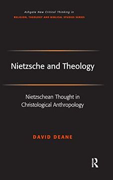 portada Nietzsche and Theology: Nietzschean Thought in Christological Anthropology (Routledge new Critical Thinking in Religion, Theology and Biblical Studies) (en Inglés)