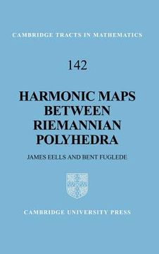 portada Harmonic Maps Between Riemannian Polyhedra Hardback (Cambridge Tracts in Mathematics) (en Inglés)