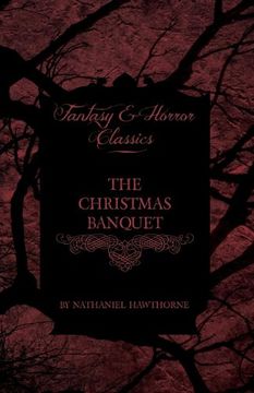 portada The Christmas Banquet (Fantasy and Horror Classics) (in English)