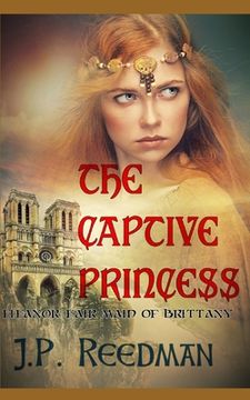 portada The Captive Princess: Eleanor Fair Maid of Brittany (en Inglés)