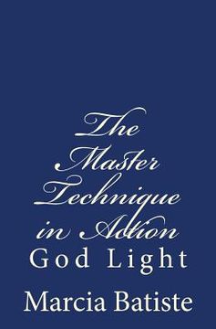 portada The Master Technique in Action: God Light (en Inglés)