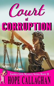 portada Court of Corruption: A Garden Girls Cozy Mystery (en Inglés)