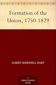 Formation of the Union, 1750-1829