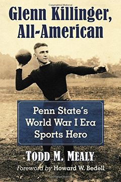 portada Glenn Killinger, All-American: Penn State's World War I Era Sports Hero