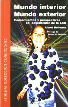 portada Mundo Interior; Un Mundo Exterior: Pensamientos y Perspectivas del Descubridor del lsd (in Spanish)