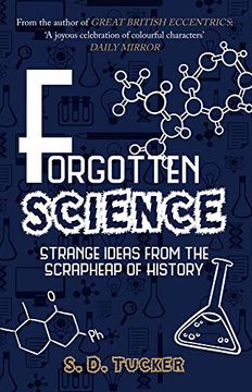 portada Forgotten Science: Strange Ideas From the Scrapheap of History (en Inglés)