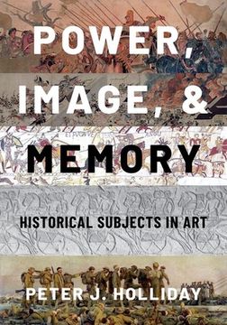 portada Power, Image, and Memory: Historical Subjects in Art (en Inglés)