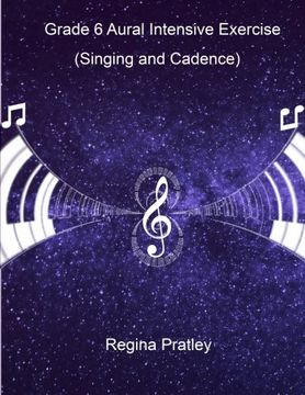 portada Grade 6 Aural Intensive Exercise (Part A-Part C: Singing and Cadence)