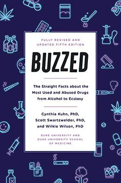 portada Buzzed: The Straight Facts About the Most Used and Abused Drugs From Alcohol to Ecstasy, Fifth Edition 