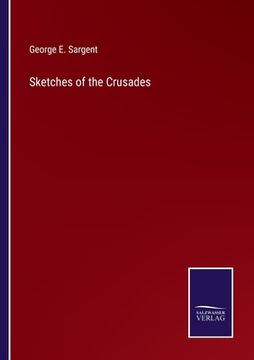 portada Sketches of the Crusades (en Inglés)