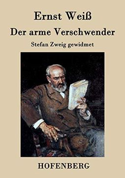 Der Arme Verschwender: Stefan Zweig Gewidmet (in German)