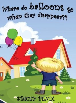 portada Where do balloons go when they disappear (en Inglés)