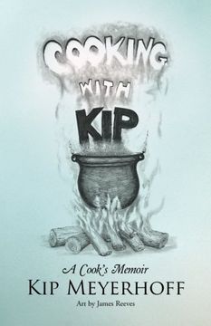 portada Cooking With Kip: A Cook's Memoir (en Inglés)