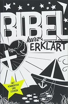 portada Bibel Kurz Erklärt: Mit Kommentar und Lexikon (en Alemán)
