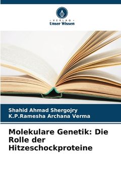 portada Molekulare Genetik: Die Rolle der Hitzeschockproteine (en Alemán)