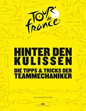 portada Hinter den Kulissen der Tour de France: Die Tipps & Tricks der Teammechaniker (in German)