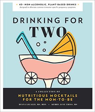 portada Drinking for Two: Nutritious Mocktails for the Mom-To-Be 