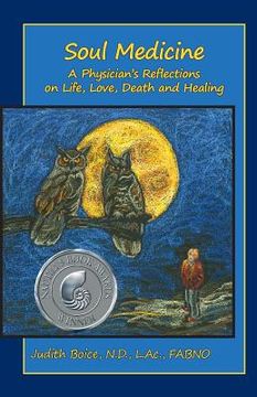 portada Soul Medicine: A Physician's Reflections on Life, Love, Death and Healing (en Inglés)