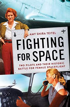 portada Fighting for Space: Two Pilots and Their Historic Battle for Female Spaceflight () (en Inglés)