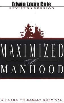 maximized manhood,a guide to family survival