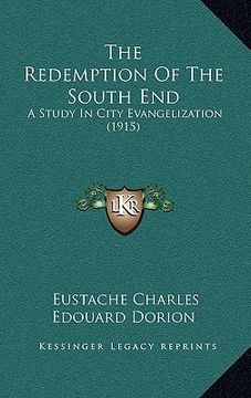 portada the redemption of the south end: a study in city evangelization (1915)
