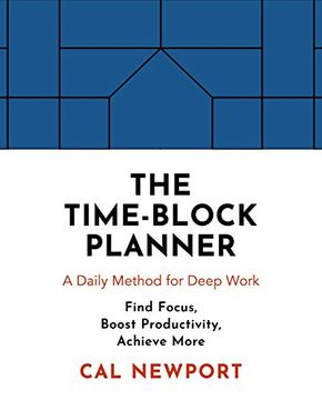 portada The Time-Block Planner: A Daily Method for Deep Work (en Inglés)