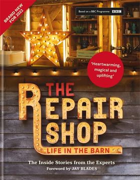 portada The Repair Shop: Life in the Barn: The Inside Stories From the Experts: The Inside Stories From the Experts: (en Inglés)
