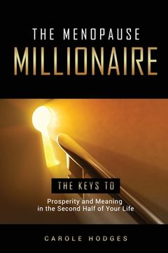 portada The Menopause Millionaire: A Guide to Prosperity and Meaning in the Second Half of Your Life (en Inglés)