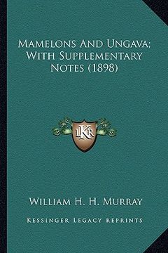 portada mamelons and ungava; with supplementary notes (1898) (in English)