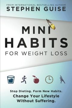 portada Mini Habits for Weight Loss: Stop Dieting. Form New Habits. Change Your Lifestyle Without Suffering.: Volume 2 (en Inglés)