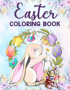 portada Easter coloring book: An Adult Coloring Book Featuring Fun and Relaxing Designs,50 Easter Coloring filled images for adults, Coloring Pages (en Inglés)
