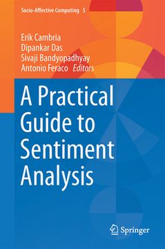 A Practical Guide to Sentiment Analysis (en Inglés)